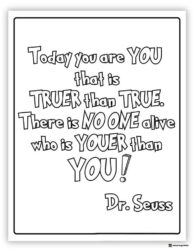 Dr. Seuss Today you are YOU quote coloring sheet